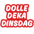 Dolle Deka Dinsdag